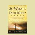 Cover Art for 9781459607071, So What's the Difference? by Fritz Ridenour