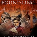 Cover Art for 9781417787456, Foundling by D. M. Cornish