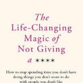 Cover Art for 9781787475533, The Life-Changing Magic of Not Giving a F**k by Sarah Knight