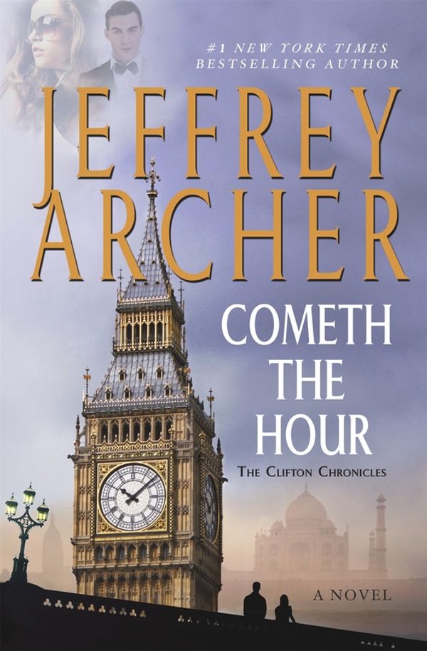 Cover Art for 9781250061621, Cometh the Hour (Clifton Chronicles) by Jeffrey Archer