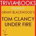 Cover Art for 1230001211856, Tom Clancy Under Fire: A Jack Ryan Jr. Novel by Grant Blackwood (Trivia-On-Books) by Trivion Books