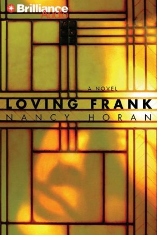 Cover Art for 9781423332923, Loving Frank by Nancy Horan