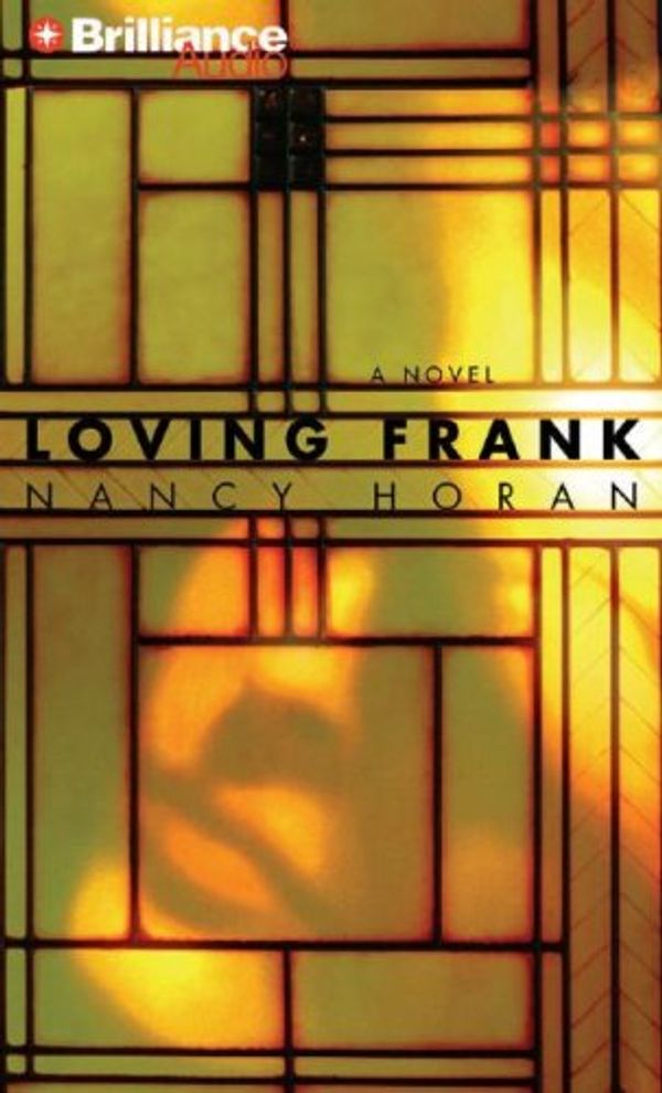 Cover Art for 9781423332923, Loving Frank by Nancy Horan