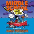 Cover Art for 9781473506930, Middle School: Save Rafe! by James Patterson, Bryan Kennedy