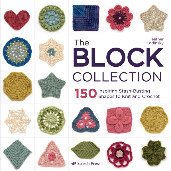 Cover Art for 9781782219873, The Block Collection: 150 Inspiring Stash-Busting Shapes to Knit and Crochet by Heather Lodinsky