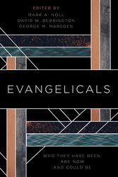 Cover Art for 9780802876959, Evangelicals by Mark A. Noll, David W. Bebbington, George M. Marsden