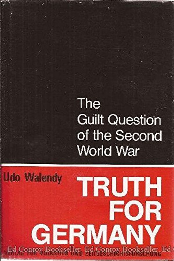 Cover Art for 9783922252115, Truth for Germany: The Guilt Question of the Second World War by Udo Walendy