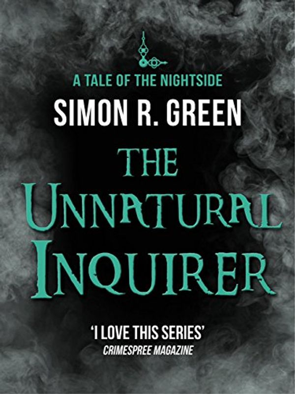 Cover Art for B00JIV9NUA, The Unnatural Inquirer: Nightside Book 8 by Simon Green