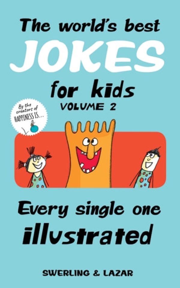 Cover Art for 9781524852160, The World's Best Jokes for Kids Volume 2 by Lisa Swerling, Ralph Lazar