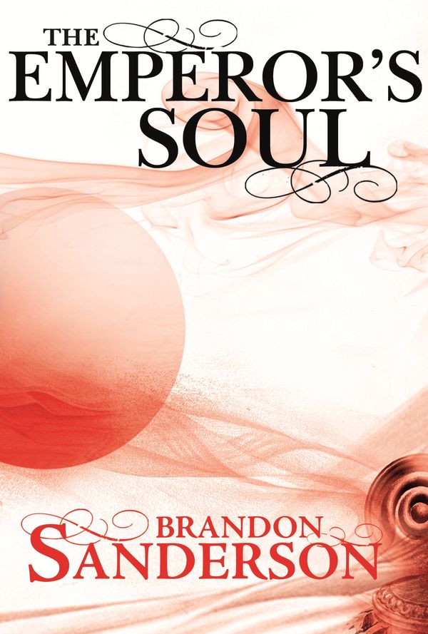 Cover Art for 9780575116030, The Emperor's Soul by Brandon Sanderson