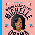 Cover Art for 9780711245174, Work It, Girl: Michelle Obama by Caroline Moss