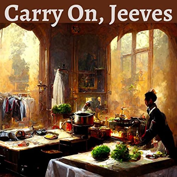 Cover Art for B0C61ZPDXB, Carry On, Jeeves by P.G. Wodehouse