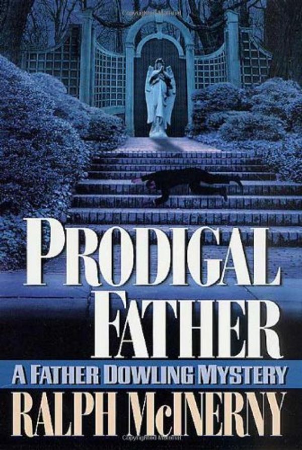 Cover Art for 9780312291297, Prodigal Father: A Father Dowling Mystery (Father Dowling Mysteries) by Ralph McInerny