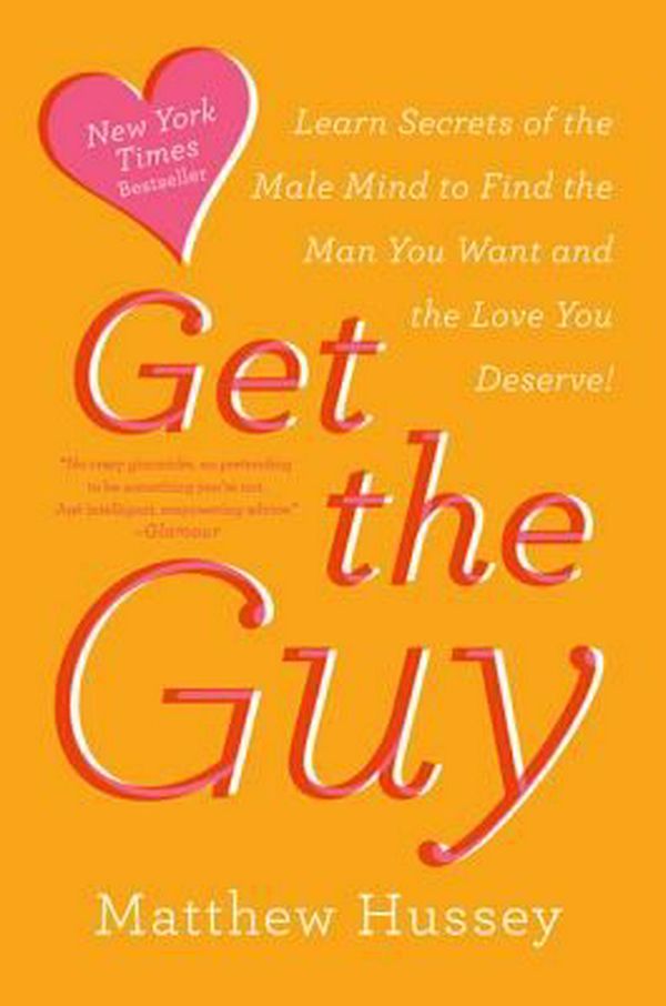 Cover Art for 9780062241757, Get the Guy by Matthew Hussey