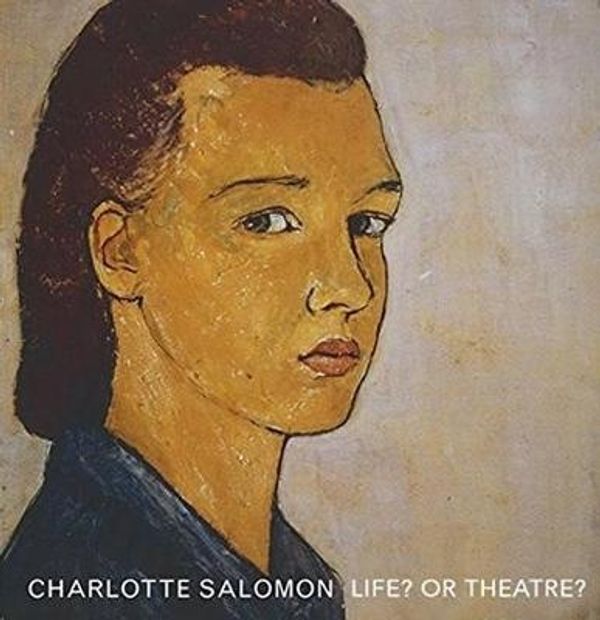 Cover Art for 9780715652473, Life? Or Theatre? by Charlotte Salomon