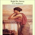 Cover Art for 9781465540768, Right Ho, Jeeves by P.G. Wodehouse
