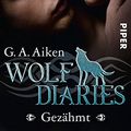 Cover Art for 9783492268349, Wolf Diaries 01 - Gezähmt by G. A. Aiken