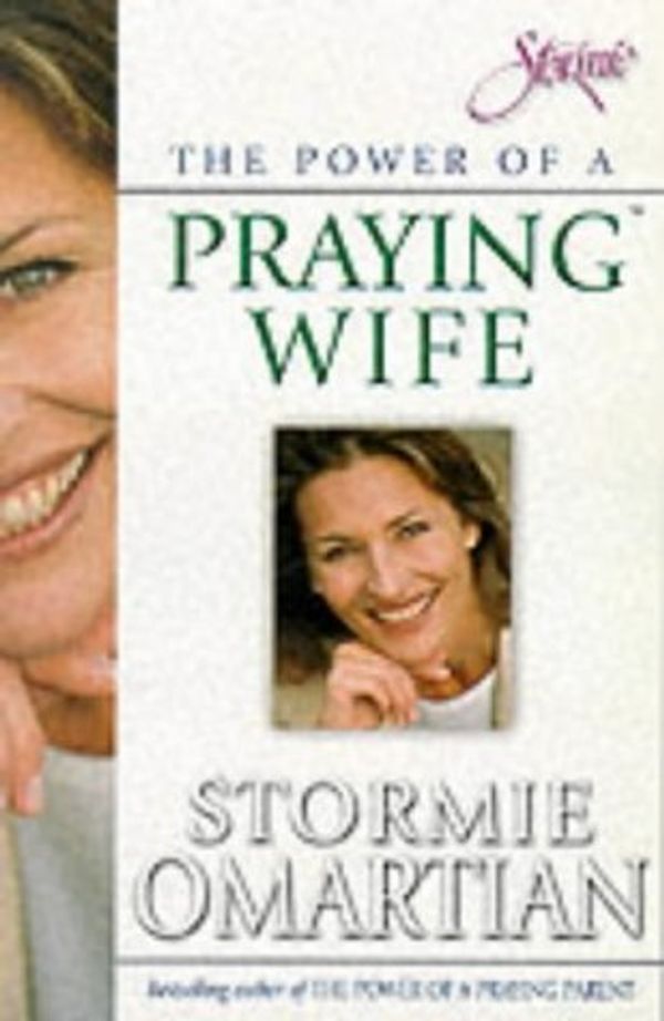 Cover Art for 9780854769247, Power of a Praying Wife by Stormie Omartian