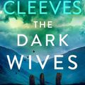 Cover Art for 9781250836847, The Dark Wives by Ann Cleeves