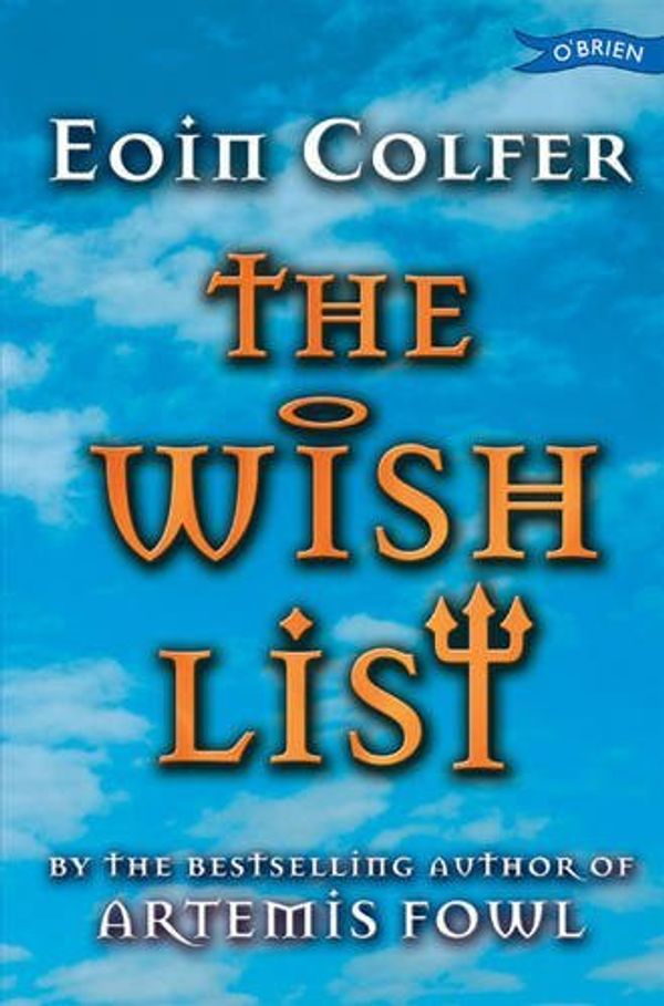 Cover Art for 9780862787875, The Wish List by Eoin Colfer