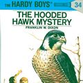 Cover Art for 9781101076484, Hardy Boys 34: The Hooded Hawk Mystery by Franklin W. Dixon