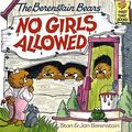 Cover Art for 9780808566892, The Berenstain Bears No Girls Allowed by Jan, Stan Berenstain