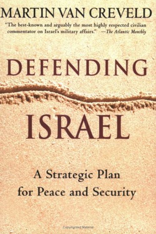 Cover Art for 9780312328672, Defending Israel: A Strategic Plan for Peace and Security by Van Creveld, Martin L.