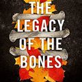 Cover Art for B01CC8L9OI, The Legacy of the Bones (The Baztan Trilogy, Book 2) by Dolores Redondo