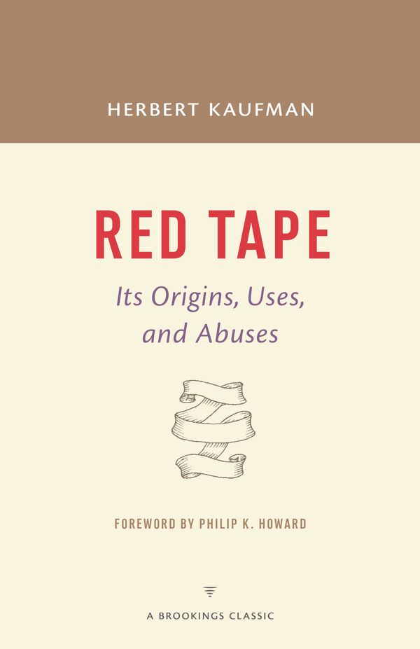 Cover Art for 9780815726609, Red TapeIts Origins, Uses, and Abuses by Herbert Kaufman