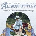 Cover Art for 9781783031931, The Private Diaries of Alison Uttley by Denis Judd