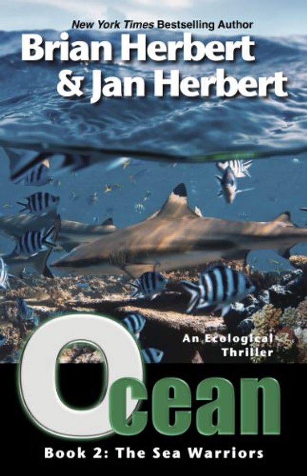 Cover Art for B00H6QAQOG, Ocean: The Sea Warriors (The Ocean Cycle Book 2) by Brian Herbert, Jan Herbert
