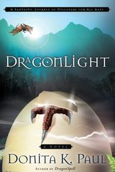 Cover Art for 9781400073788, Dragonlight by Donita K. Paul
