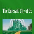 Cover Art for 1230000262822, The Emerald City of Oz by L. Frank Baum