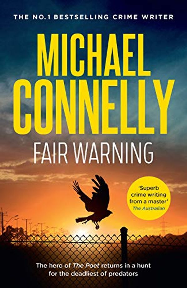 Cover Art for B081ZR4TYF, Fair Warning by Michael Connelly