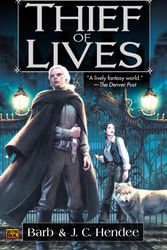 Cover Art for 9780451459534, Thief of Lives by Barb Hendee, J. C. Hendee