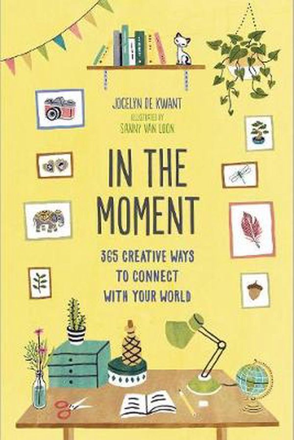 Cover Art for 9781419730771, In the Moment (Guided Journal): 365 Creative Ways to Connect with Your World by Jocelyn De Kwant