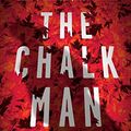 Cover Art for B071FDZYVK, The Chalk Man: A Novel by C. J. Tudor