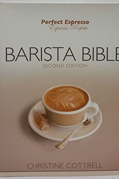 Cover Art for 9780980286304, Perfect Expresso Barista Bible by Christine Cottrell