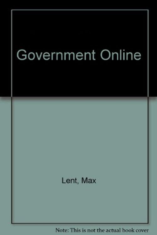 Cover Art for 9780062733016, Government Online by Max Lent