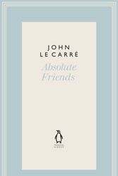 Cover Art for 9780241337240, Absolute Friends (The Penguin John le Carré Hardback Collection) by Le Carré, John