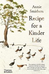 Cover Art for 9781760761448, Recipe for a Kinder Life by Annie Smithers