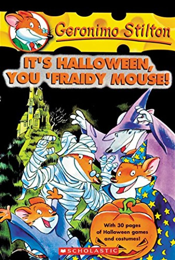 Cover Art for B00S7GP8CO, It's Halloween, You 'Fraidy Mouse (Geronimo Stilton Book 11) by Geronimo Stilton