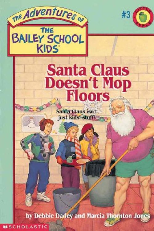 Cover Art for 9780785768470, Santa Claus Doesn't Mop Floors by Debbie Dadey, Marcia Thornton Jones