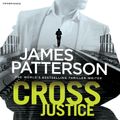 Cover Art for 9781473518360, Cross Justice by James Patterson, Jefferson Mays, Ruben Santiago-Hudson