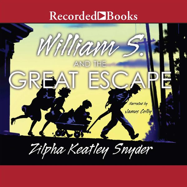 Cover Art for 9781440774294, William S. and the Great Escape by Zilpha Keatley Snyder