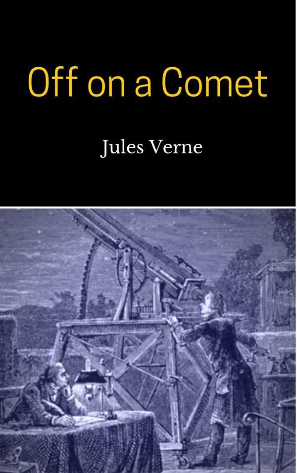 Cover Art for 9786050440911, Off on a Comet by Jules Verne