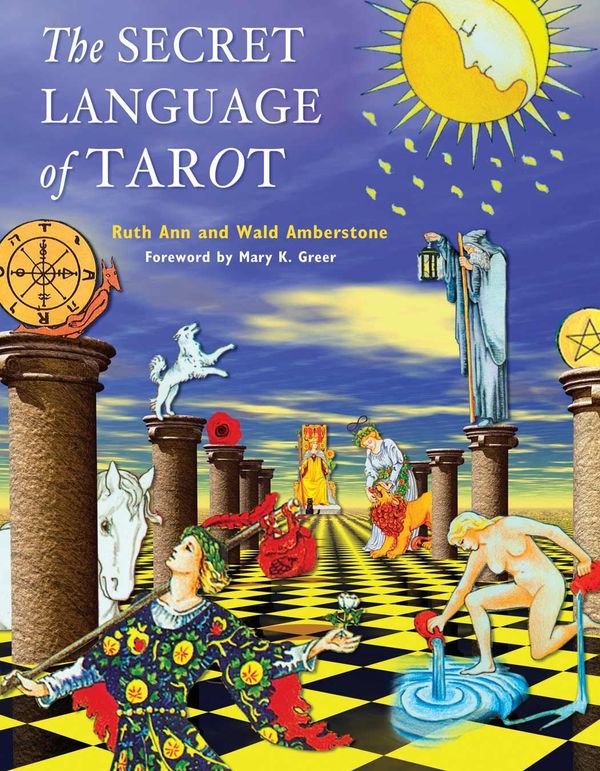 Cover Art for 9781609253004, The Secret Language of Tarot by Ruth Ann, Wald Amberstone