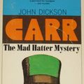 Cover Art for 9780020188100, The Mad Hatter Mystery by John Dickson Carr