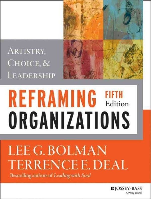 Cover Art for 9781118573334, Reframing Organizations by Lee G. Bolman, Terrence E. Deal