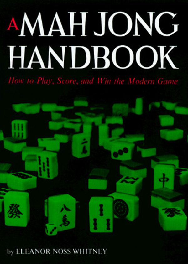 Cover Art for 9780804803922, The Mah Jong Handbook by Eleanor Noss Whitney